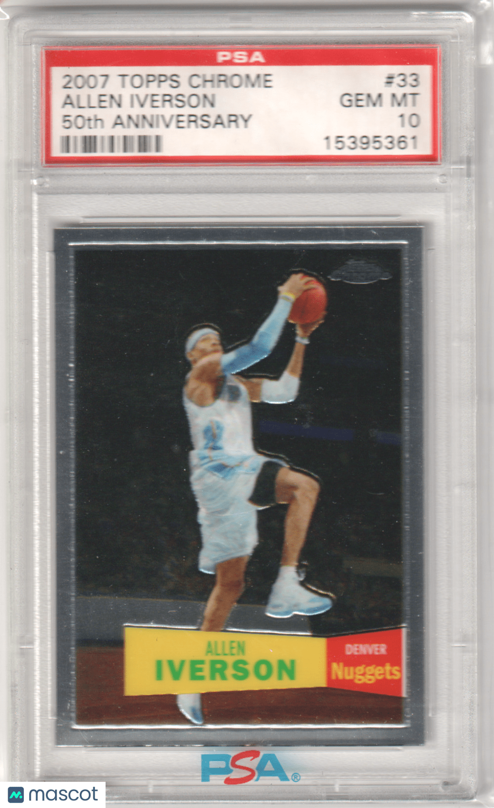 ALLEN IVERSON 2007 Topps Chrome 33 PSA 10 GME MINT - 76ERS - Columbia Hobby - Sports Card Boxes - Toploaders - Card Savers
