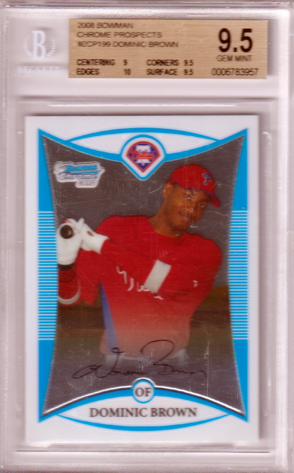 DOMINIC BROWN 2008 Bowman Chrome RC Rookie #BCP199 BGS 9.5 GEM MINT PHILLIES - Columbia Hobby - Sports Card Boxes - Toploaders - Card Savers