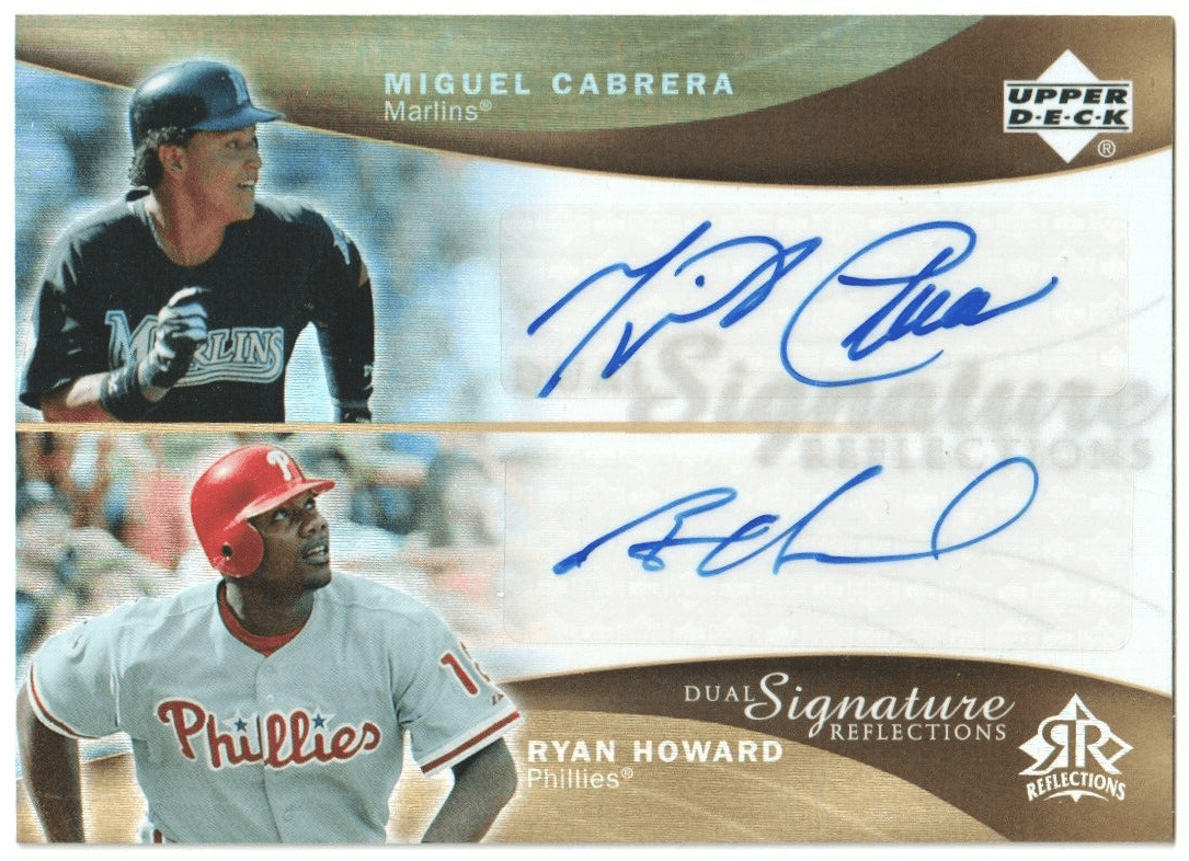 MIGUEL CABRERA - RYAN HOWARD 2005 Upper Deck Reflections Dual Autograph Auto - Columbia Hobby - Sports Card Boxes - Toploaders - Card Savers