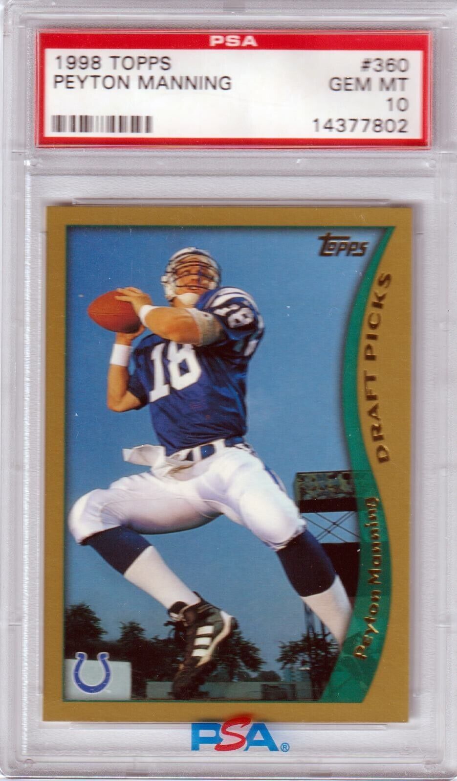 PEYTON MANNING 1998 Topps Rookie RC #360 PSA 10 GEM MINT - COLTS - Columbia Hobby - Sports Card Boxes - Toploaders - Card Savers
