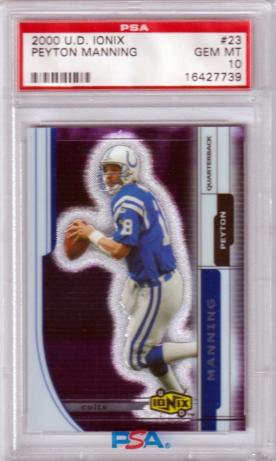 PEYTON MANNING 2000 Upper Deck Ionix #23 PSA 10 GEM MINT - COLTS POP 21 - Columbia Hobby - Sports Card Boxes - Toploaders - Card Savers