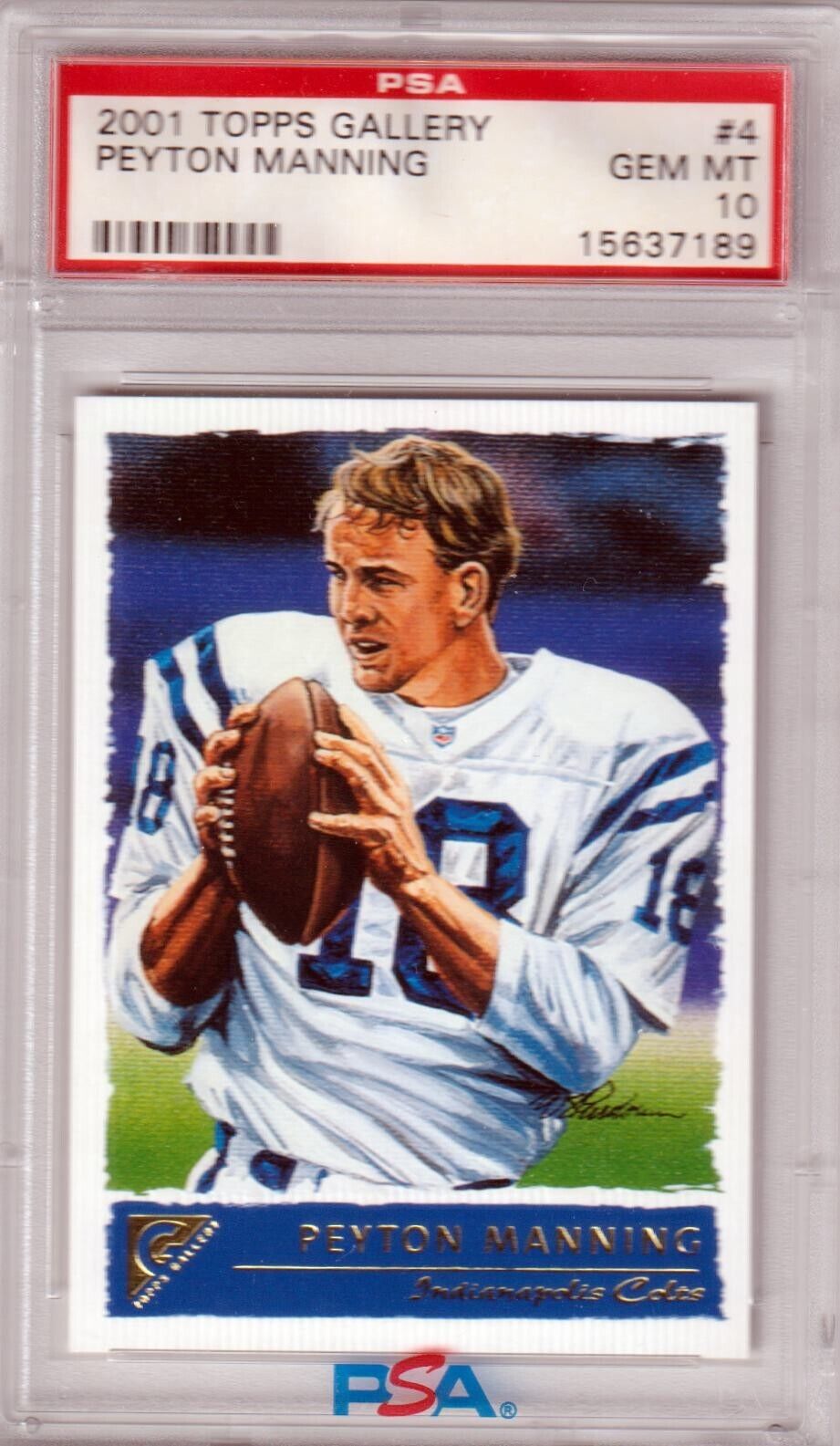 PEYTON MANNING 2001 Topps Gallery #4 PSA 10 GEM MINT - COLTS POP 11 - Columbia Hobby - Sports Card Boxes - Toploaders - Card Savers