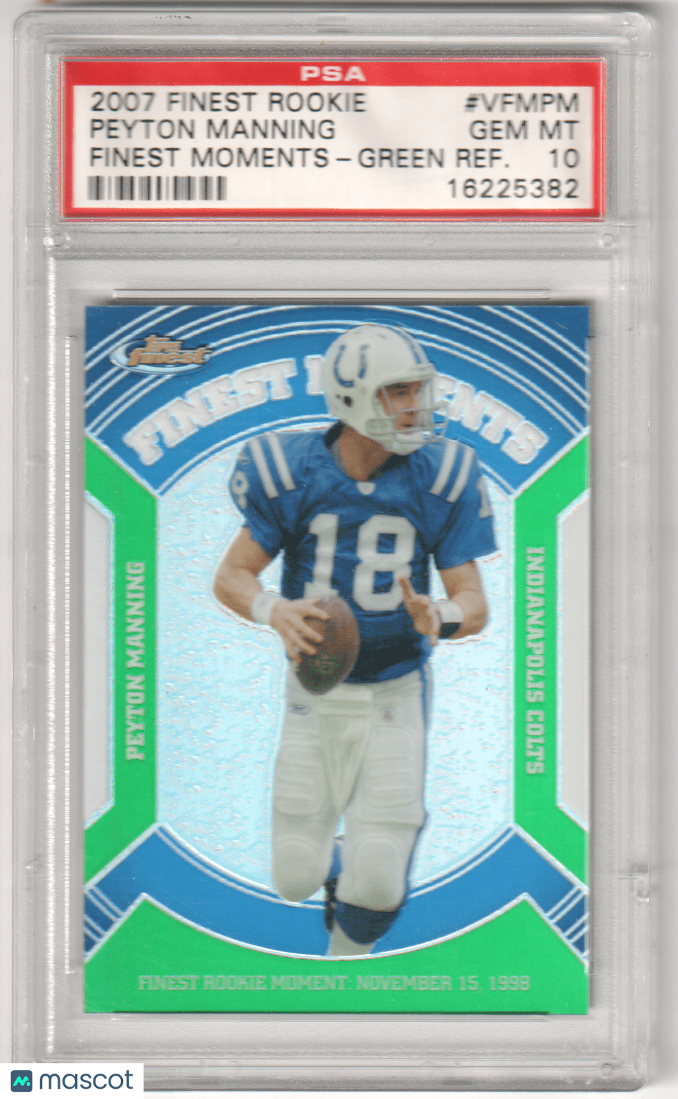 PEYTON MANNING 2007 Topps Finest Moments Green Refractor PSA 10 GEM MINT - COLTS - Columbia Hobby - Sports Card Boxes - Toploaders - Card Savers