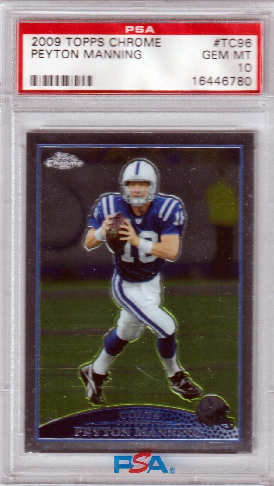 PEYTON MANNING 2009 Topps Chrome #TC96 PSA 10 GEM MINT - COLTS POP 13 - Columbia Hobby - Sports Card Boxes - Toploaders - Card Savers