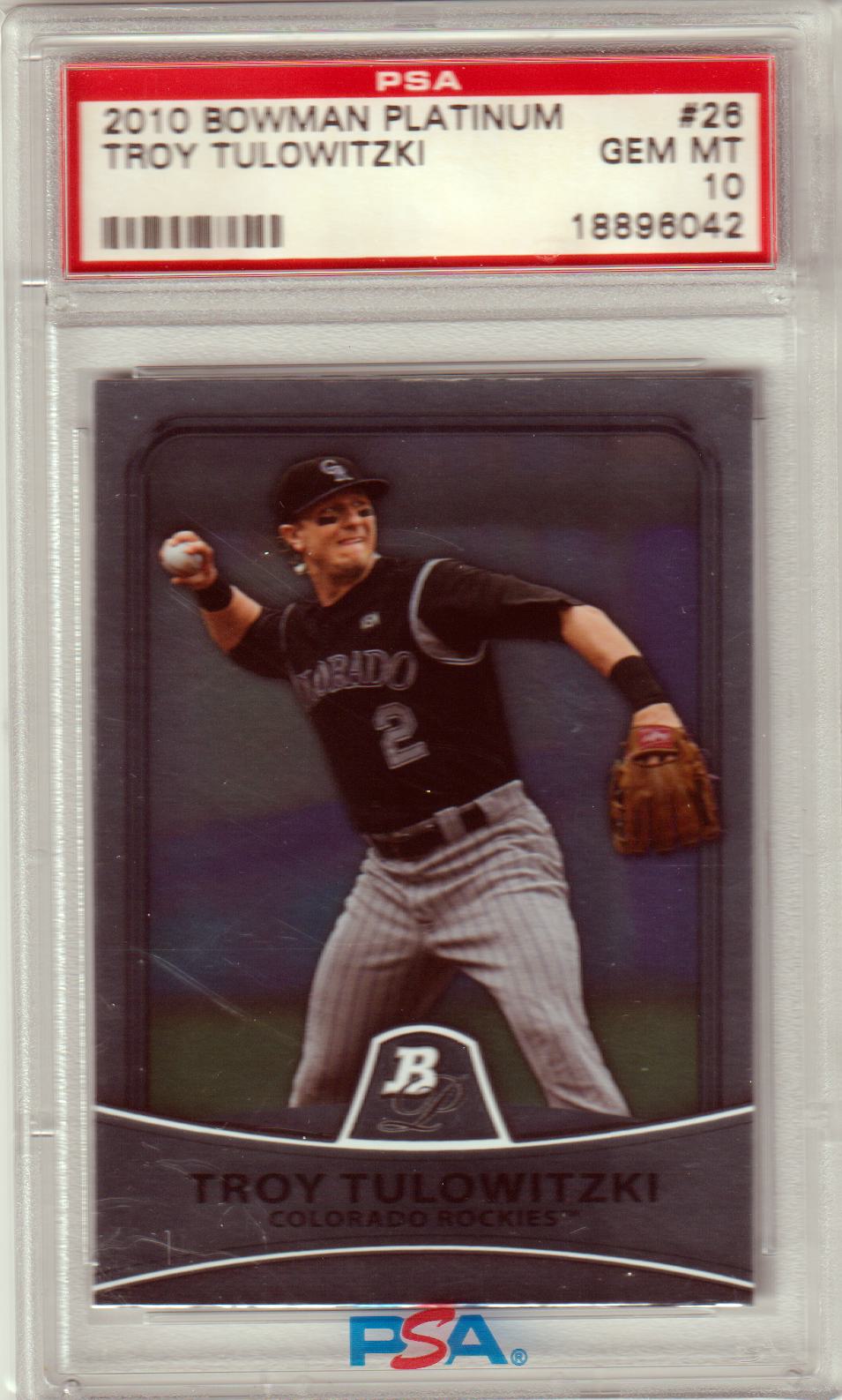 TROY TULOWITZKI 2010 Bowman Platinum #26 PSA 10 GEM MINT - ROCKIES Pop 3 - Columbia Hobby - Sports Card Boxes - Toploaders - Card Savers