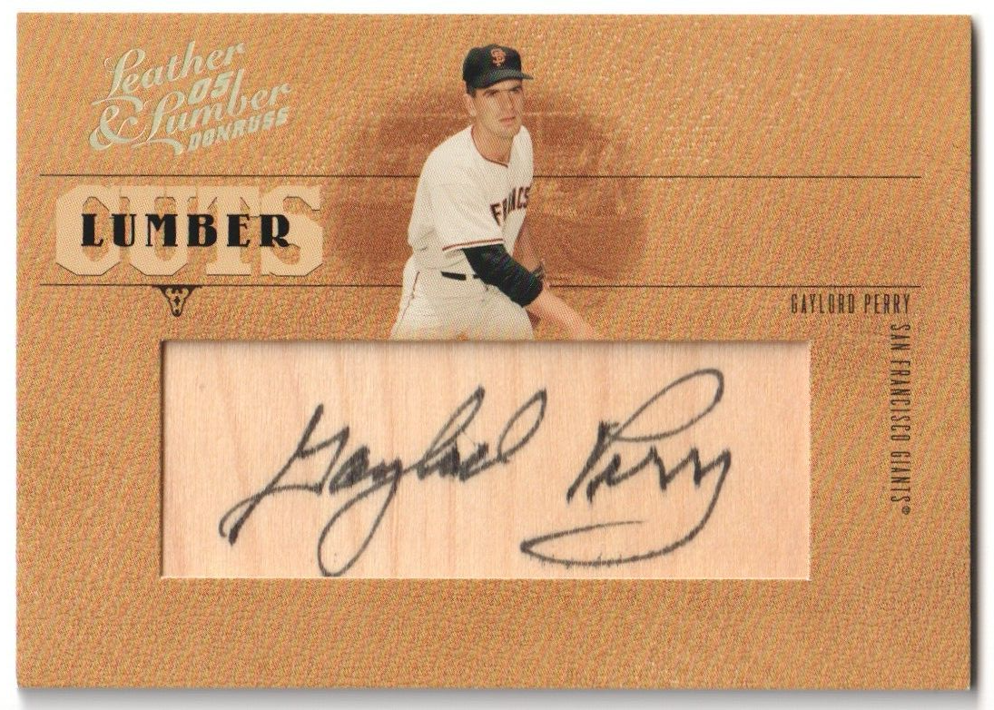 GAYLORD PERRY 2005 Donruss Leather & Lumber Autograph Auto Wood SP #/128 GIANTS