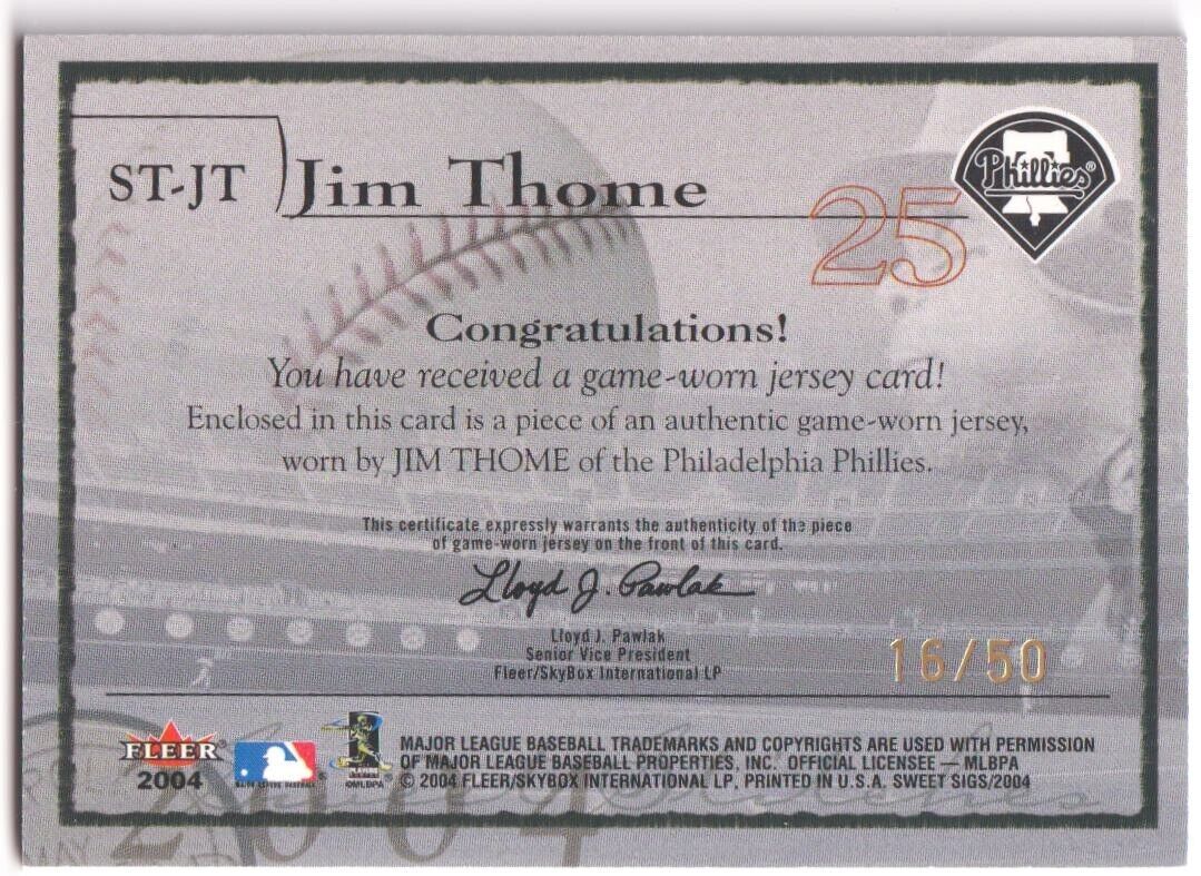 JIM THOME 2004 Fleer Sweet Sigs Game Worn Patch SSP #/50 Gold - PHILLIES