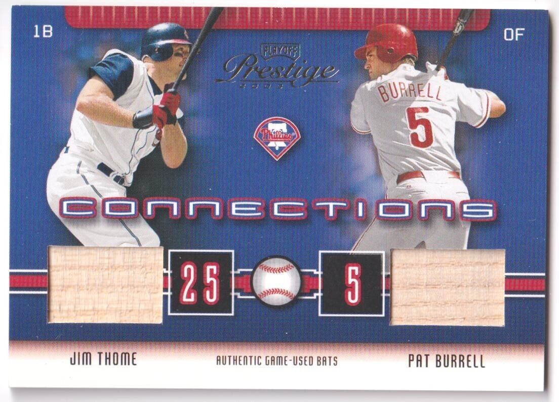 JIM THOME PAT BURRELL 2003 Playoff Prestige Dual Game Used Bat #/400 - PHILLIES