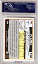 JAY CUTLER 2006 Topps RC Rookie #365 PSA 10 GEM MINT - BRONCOS