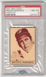 BROOKS ROBINSON 1971 Milk Duds PSA 8 NM-MT - ORIOLES Only 5 Higher!