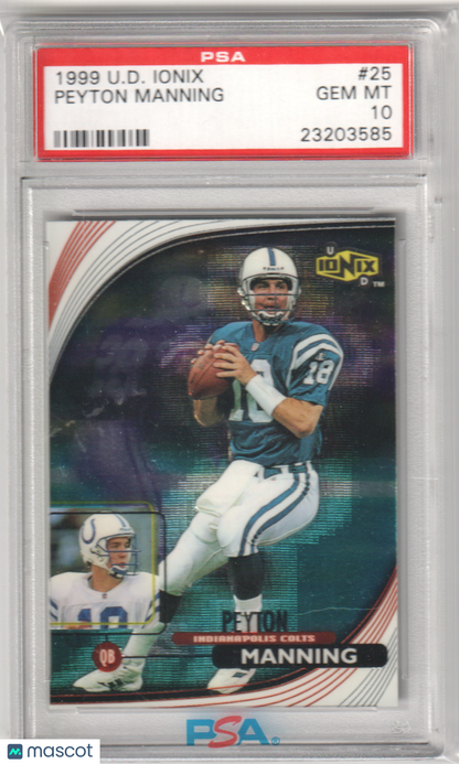 PEYTON MANNING 1999 Upper Deck Ionix #25 PSA 10 GEM MINT - COLTS