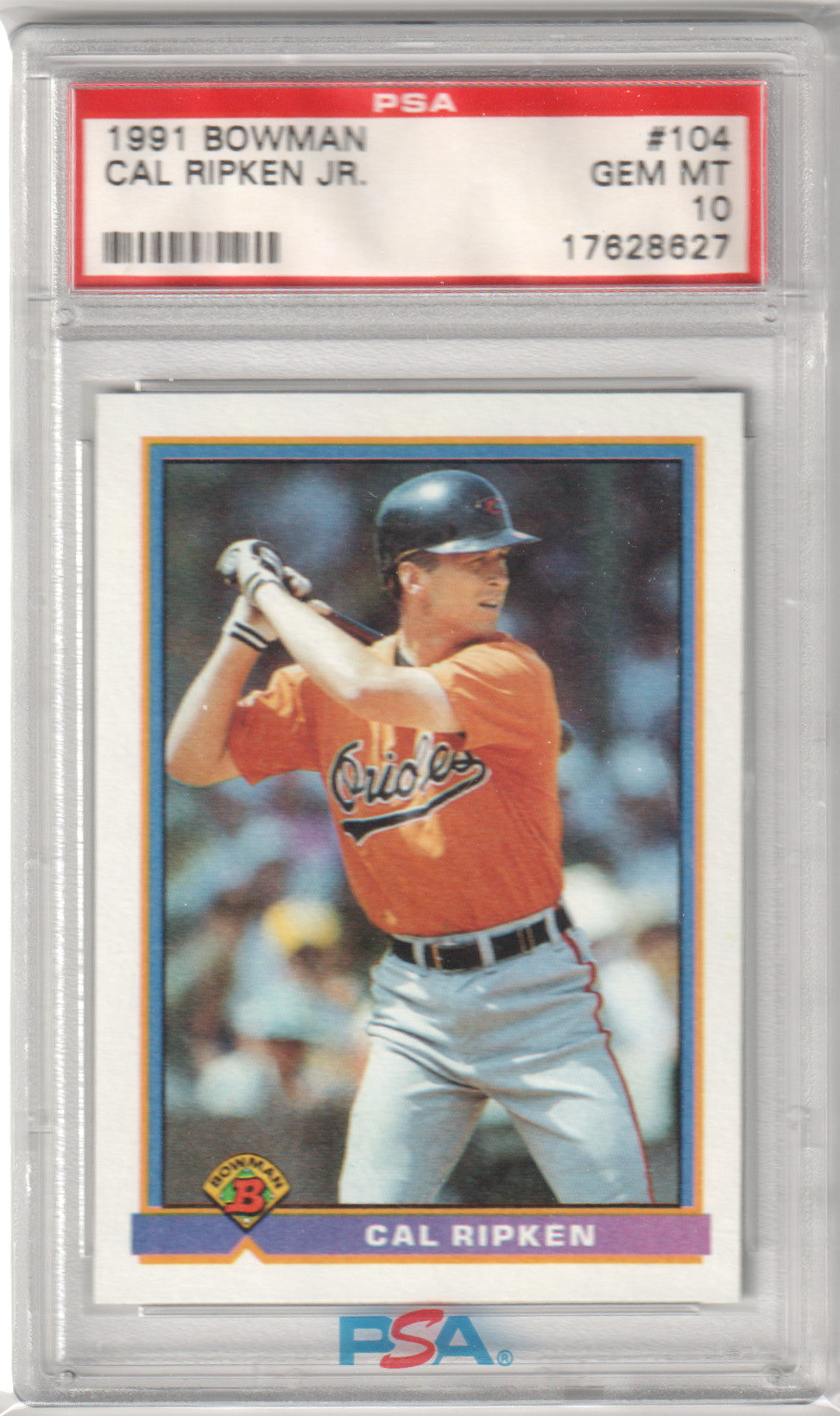 CAL RIPKEN JR 1991 Bowman #104 PSA 10 GEM MINT - ORIOLES