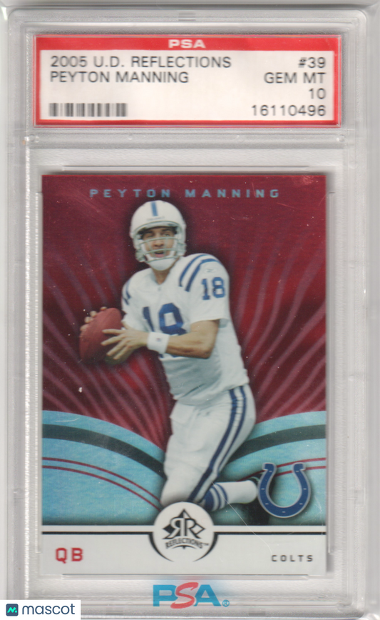 PEYTON MANNING 2005 Upper Deck Reflections #39 PSA 10 GEM MINT - COLTS