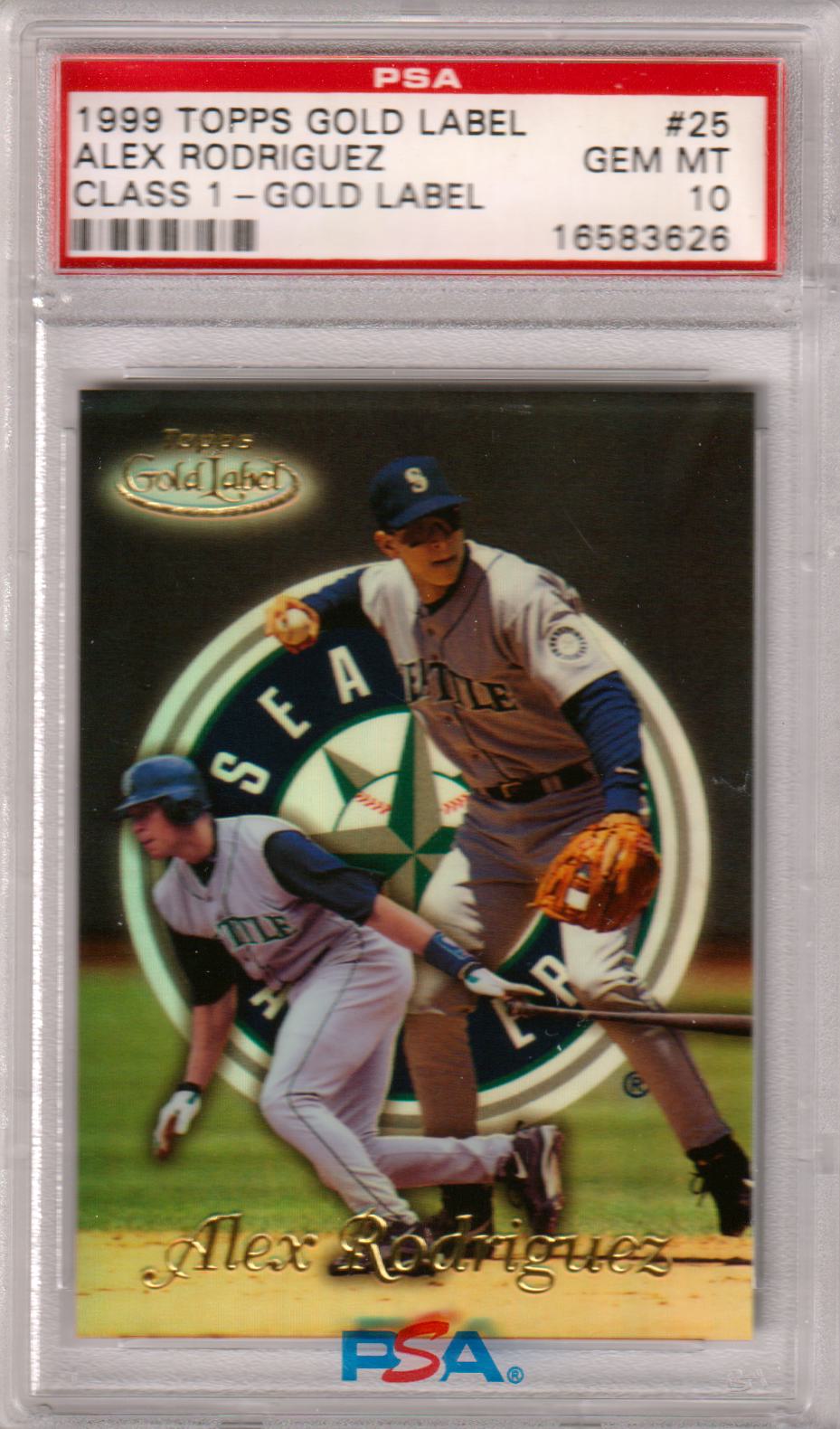 ALEX RODRIGUEZ 1999 Topps Gold Label Class 1 #25 Class 1 Gold PSA 10 GEM MINT