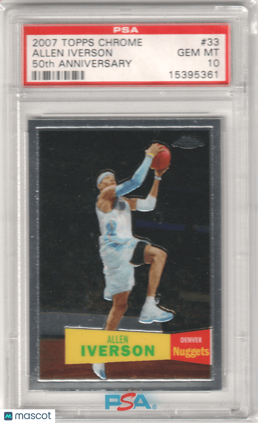 ALLEN IVERSON 2007 Topps Chrome 33 PSA 10 GME MINT - 76ERS - Columbia Hobby - Sports Card Boxes - Toploaders - Card Savers