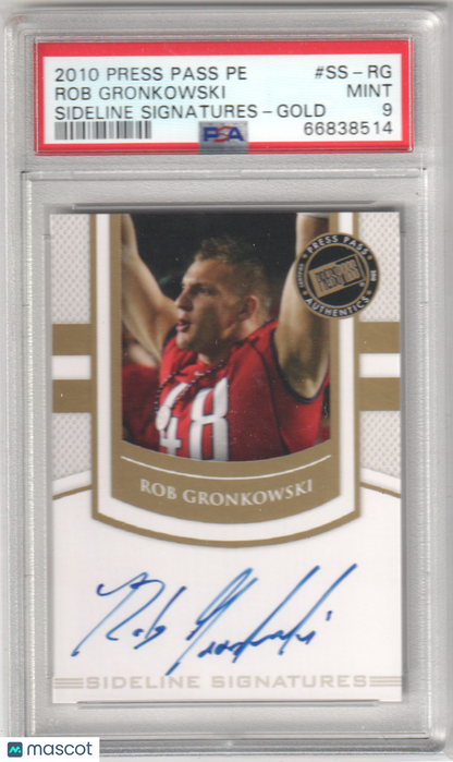 ROB GRONKOWSKI 2010 Press Pass Pe RC Rookie Autograph Auto Gold PSA 9 PATRIOTS