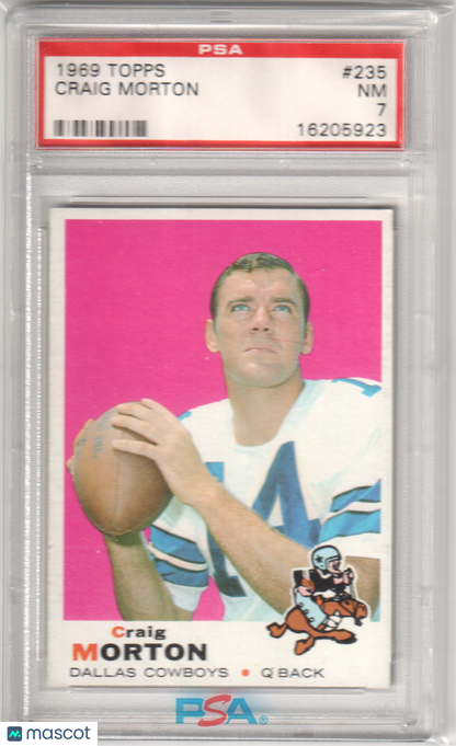 CRAIG MORTON 1969 Topps #235 PSA 7 NM - COWBOYS