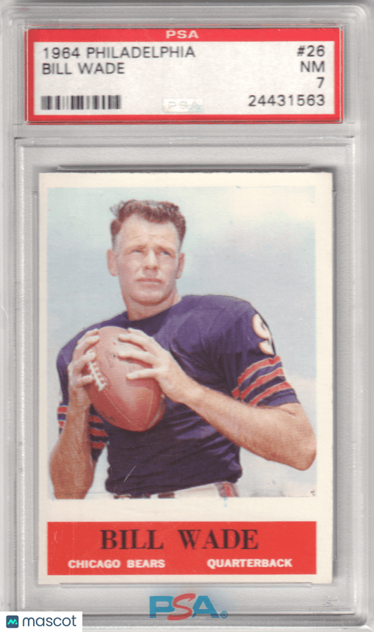BILL WADE 1964 Philadelphia 26 PSA 7 NM - BEARS - Columbia Hobby - Sports Card Boxes - Toploaders - Card Savers
