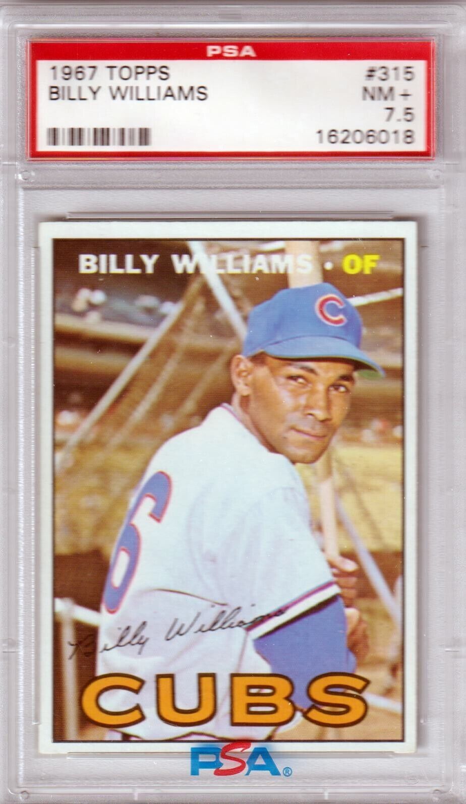 BILLY WILLIAMS 1867 Topps #315 PSA 7.5 NM+ - CUBS - Columbia Hobby - Sports Card Boxes - Toploaders - Card Savers