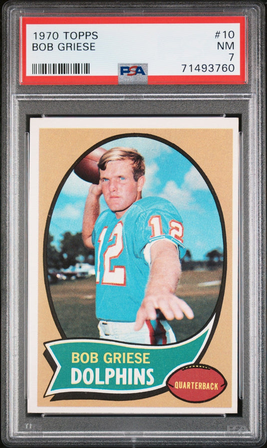 BOB GRIESE 1970 Topps #10 PSA 7 NM - DOLPHINS - Columbia Hobby - Sports Card Boxes - Toploaders - Card Savers