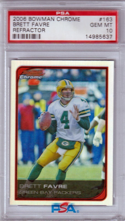BRETT FAVRE 2006 Bowman Chrome Refractor #163 PSA 10 GEM MINT - PACKERS - Columbia Hobby - Sports Card Boxes - Toploaders - Card Savers