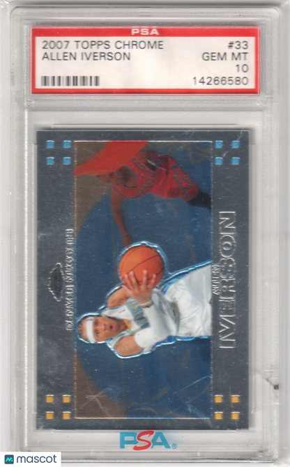 ALLEN IVERSON 2007 Topps Chrome #33 PSA 10 GEM MINT - 76ERS
