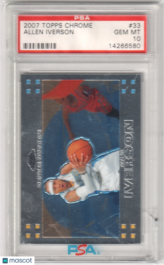 ALLEN IVERSON 2007 Topps Chrome #33 PSA 10 GEM MINT - 76ERS