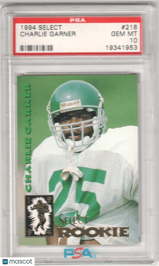 CHARLIE GARNER 1994 Select RC Rookie 218 PSA 10 GEM MINT - EAGLES Pop 1 - Columbia Hobby - Sports Card Boxes - Toploaders - Card Savers