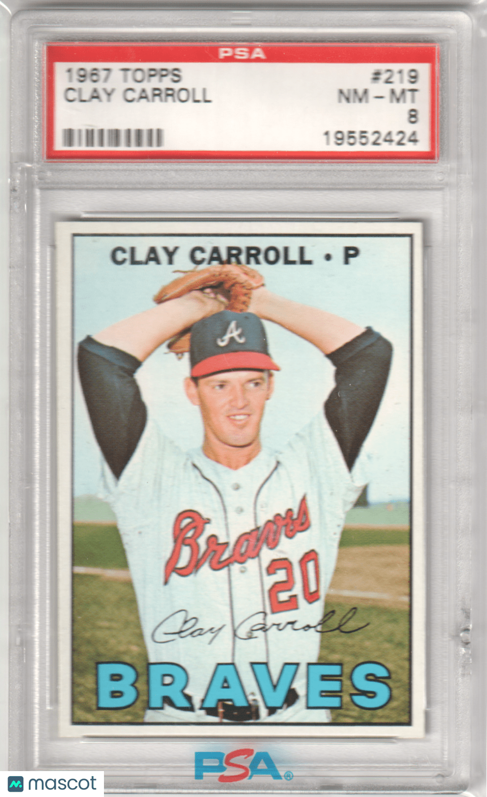 CLAY CARROLL 1967 Topps #219 PSA 8 NM - MT - BRAVES - Columbia Hobby - Sports Card Boxes - Toploaders - Card Savers