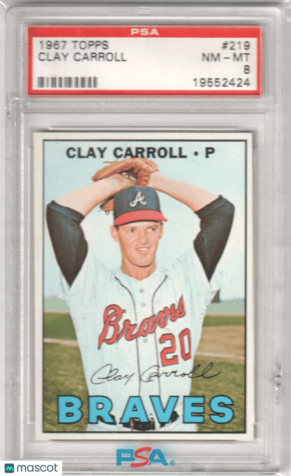 CLAY CARROLL 1967 Topps #219 PSA 8 NM - MT - BRAVES - Columbia Hobby - Sports Card Boxes - Toploaders - Card Savers