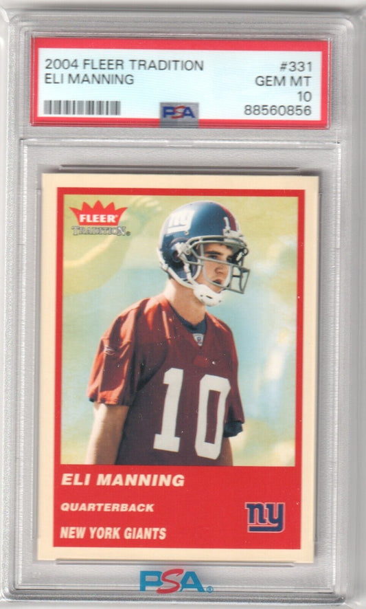 ELI MANNING 2004 Fleer Tradition RC Rookie #331 PSA 10 GEM MINT - GIANTS - Columbia Hobby - Sports Card Boxes - Toploaders - Card Savers