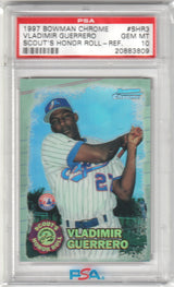 VLADIMIR GUERRERO 1997 Bowman Chrome Scouts Honor Roll Refractor PSA 10 GEM