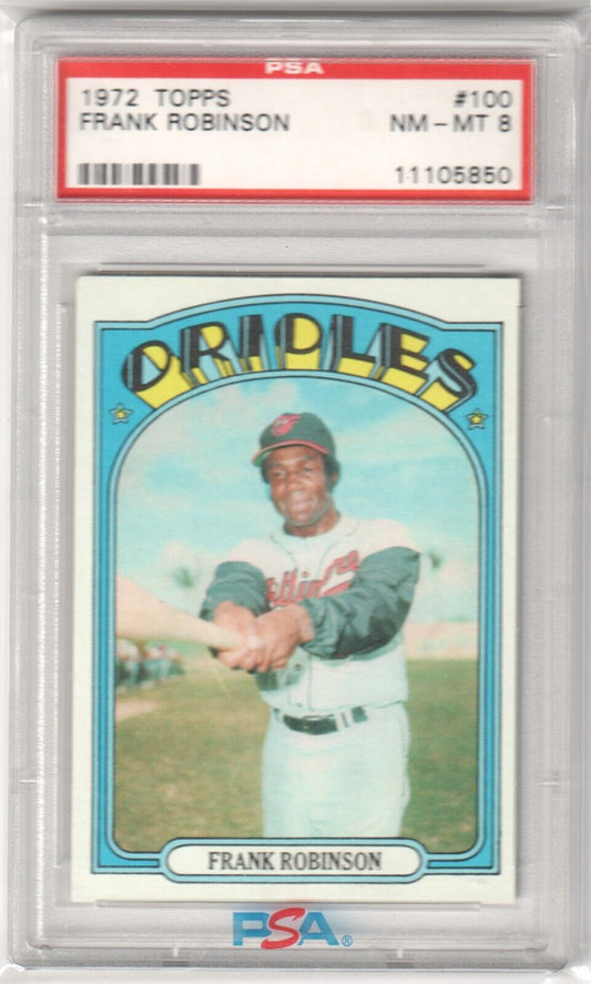 FRANK ROBINSON 1972 Topps #100 PSA 8 NM - MT - ORIOLES - Columbia Hobby - Sports Card Boxes - Toploaders - Card Savers