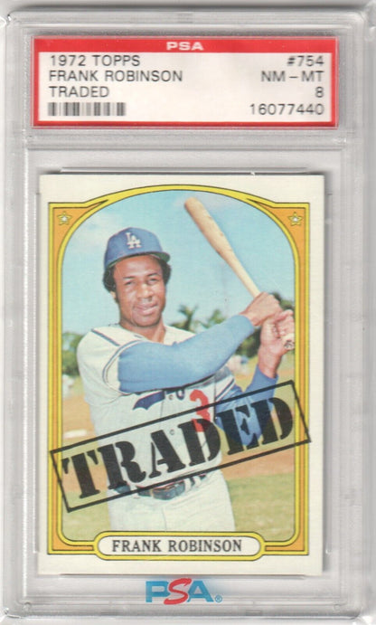 FRANK ROBINSON 1972 Topps #754 PSA 8 NM - MT - DODGERS - Columbia Hobby - Sports Card Boxes - Toploaders - Card Savers