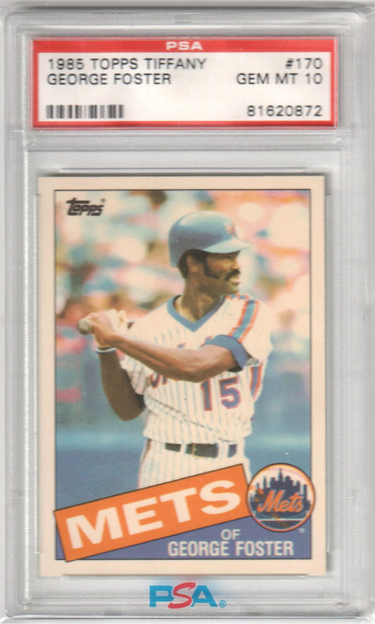 GEORGE FOSTER 1985 Topps Tiffany #170 PSA 10 GEM MINT - METS Pop 26 - Columbia Hobby - Sports Card Boxes - Toploaders - Card Savers