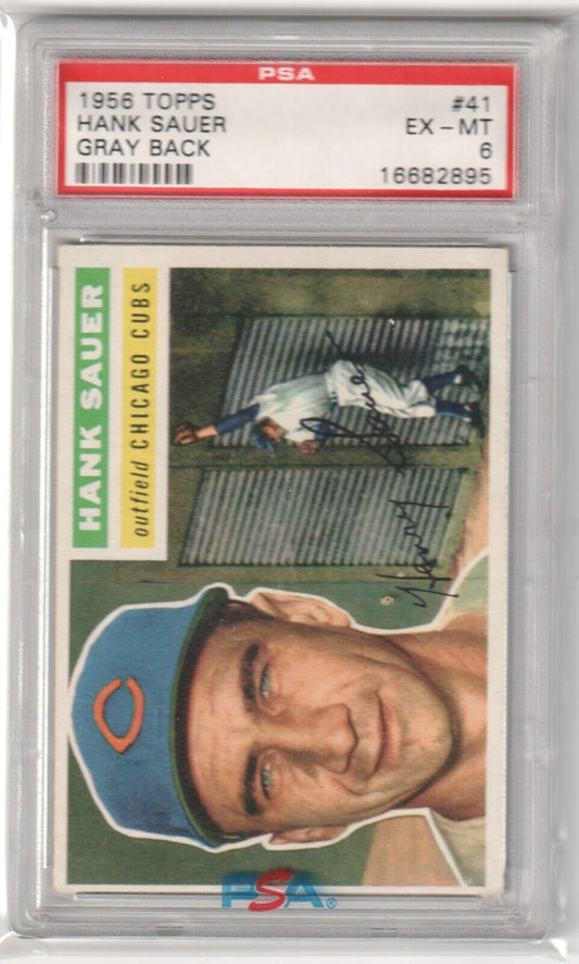 HANK SAUER 1956 Topps Gray Back #41 PSA 6 EX - MT - CUBS - Columbia Hobby - Sports Card Boxes - Toploaders - Card Savers