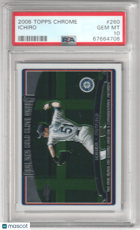 ICHIRO SUZUKI 2006 Topps Chrome 260 PSA 10 GEM MINT - MARINERS - Columbia Hobby - Sports Card Boxes - Toploaders - Card Savers