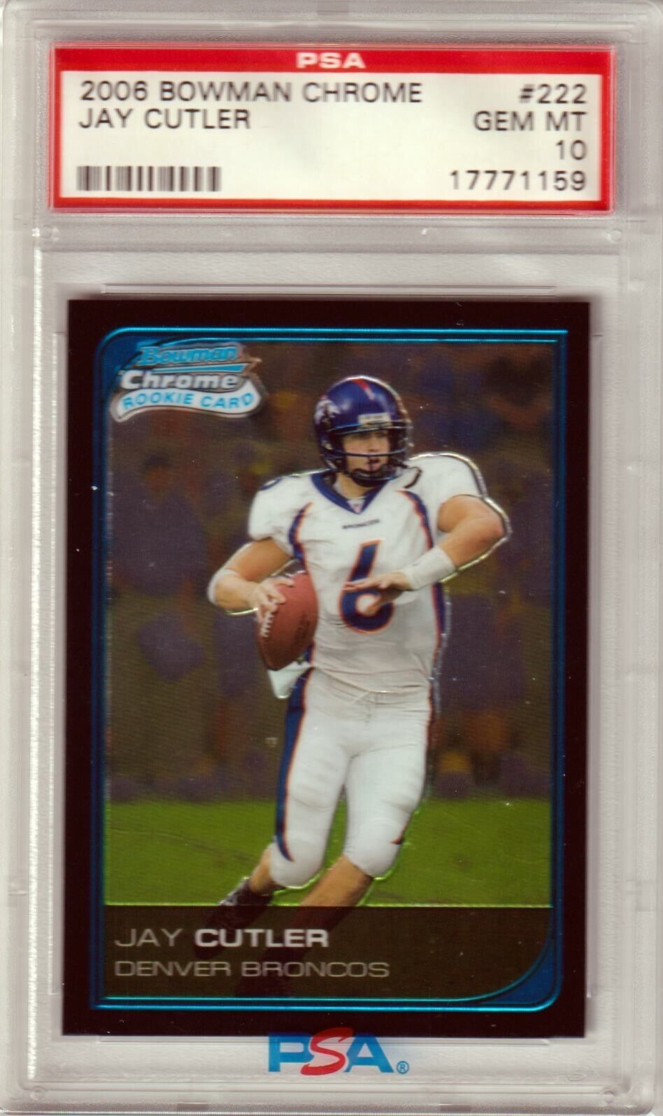 JAY CUTLER 2006 Bowman Chrome RC Rookie #222 PSA 10 GEM MINT - BRONCOS - Columbia Hobby - Sports Card Boxes - Toploaders - Card Savers