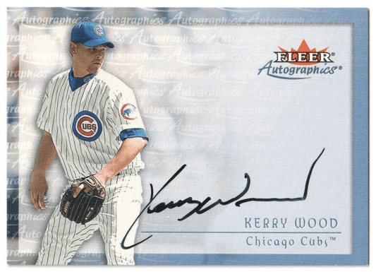 KERRY WOOD 2000 Fleer Autographics Autograph Auto - CUBS - Columbia Hobby - Sports Card Boxes - Toploaders - Card Savers