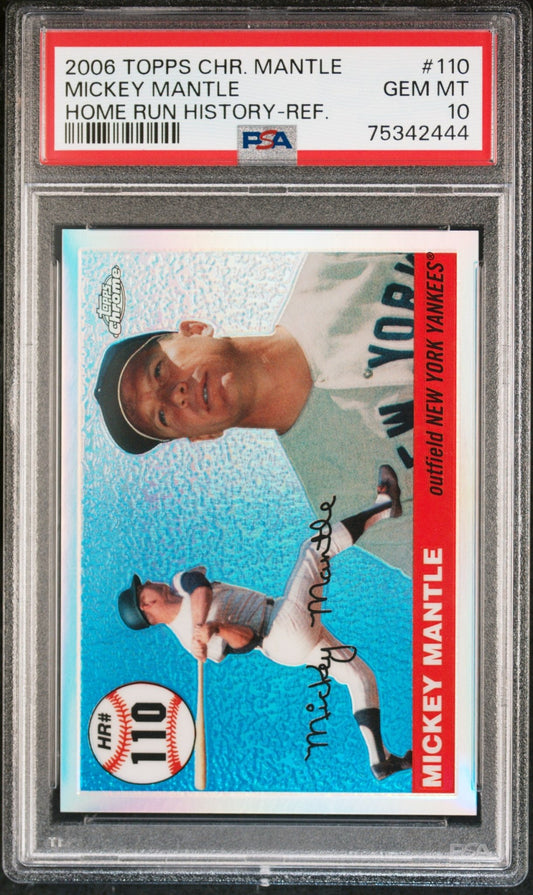 MICKEY MANTLE 2006 Topps Chrome Home Run #110 #/500 Refractor PSA 10 GEM Pop 2 - Columbia Hobby - Sports Card Boxes - Toploaders - Card Savers