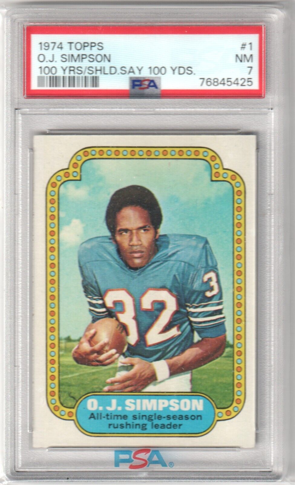 O.J. SIMPSON 1974 Topps HOF 100 Year Should Say Yards #1 PSA 7 NM - BILLS - Columbia Hobby - Sports Card Boxes - Toploaders - Card Savers