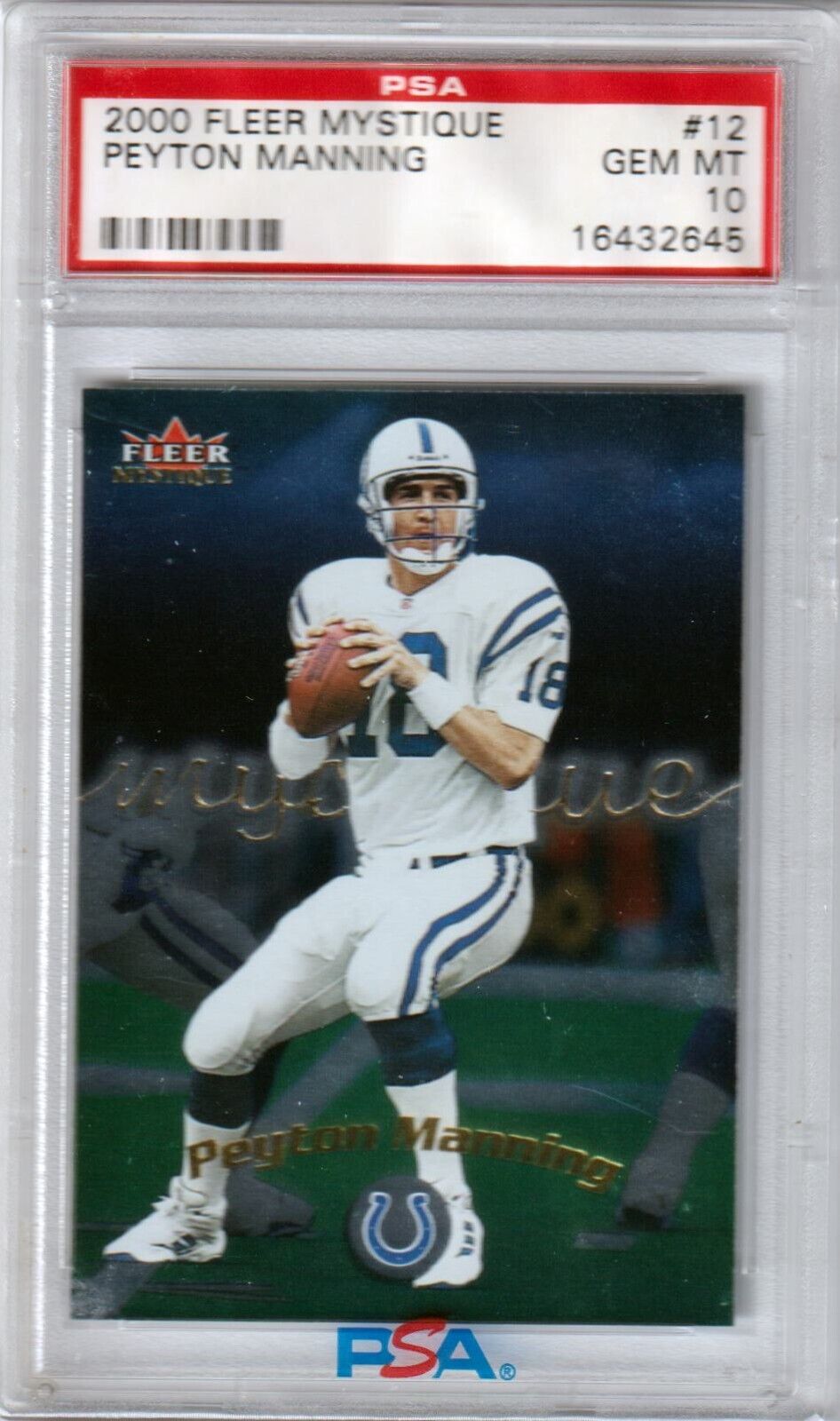 PEYTON MANNING 2000 Fleer Mystique #12 PSA 10 GEM MINT - COLTS POP 16 - Columbia Hobby - Sports Card Boxes - Toploaders - Card Savers