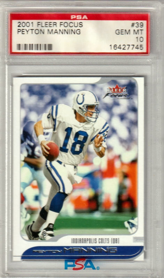 PEYTON MANNING 2001 Fleer Focus #39 PSA 10 GEM MINT - COLTS - Columbia Hobby - Sports Card Boxes - Toploaders - Card Savers