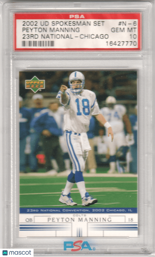 PEYTON MANNING 2002 Upper Deck Spokesman National - Chicago N - 6 PSA 10 GEM - Columbia Hobby - Sports Card Boxes - Toploaders - Card Savers
