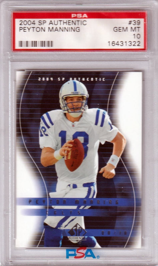 PEYTON MANNING 2004 Upper Deck SP Authentic #39 PSA 10 GEM MINT - COLTS - Columbia Hobby - Sports Card Boxes - Toploaders - Card Savers