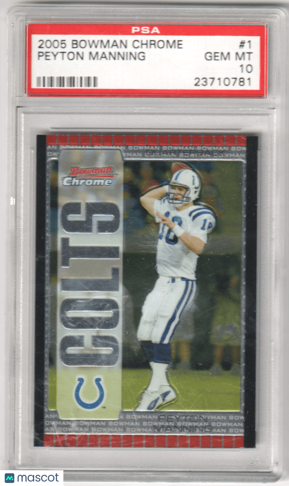 PEYTON MANNING 2005 Bowman Chrome 1 PSA 10 GEM MINT - COLTS - Columbia Hobby - Sports Card Boxes - Toploaders - Card Savers