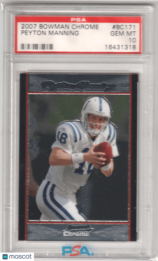 PEYTON MANNING 2007 Bowman Chrome BC171 PSA 10 GEM MINT - COLTS - Columbia Hobby - Sports Card Boxes - Toploaders - Card Savers