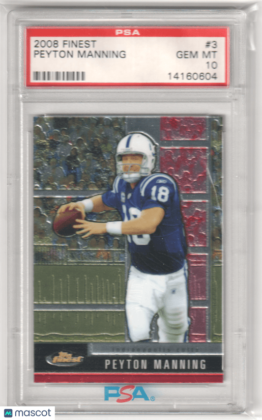 PEYTON MANNING 2008 Topps Finest 3 PSA 10 GEM MINT - COLTS - Columbia Hobby - Sports Card Boxes - Toploaders - Card Savers