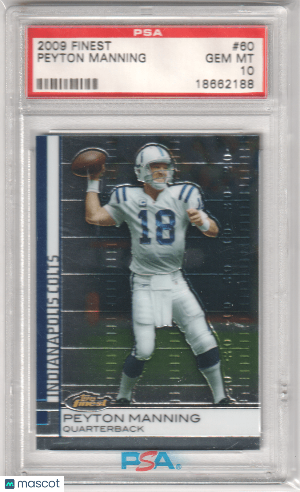 PEYTON MANNING 2009 Topps Finest 60 PSA 10 GEM MINT - COLTS - Columbia Hobby - Sports Card Boxes - Toploaders - Card Savers