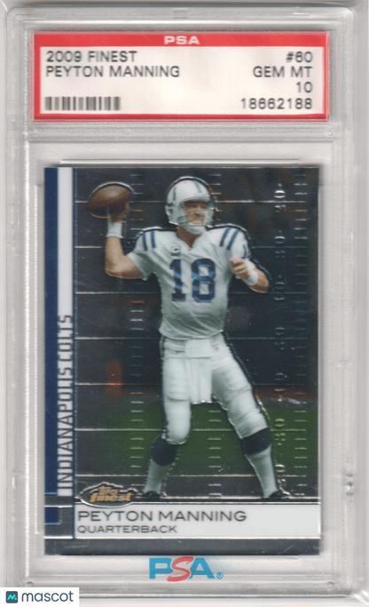 PEYTON MANNING 2009 Topps Finest 60 PSA 10 GEM MINT - COLTS - Columbia Hobby - Sports Card Boxes - Toploaders - Card Savers